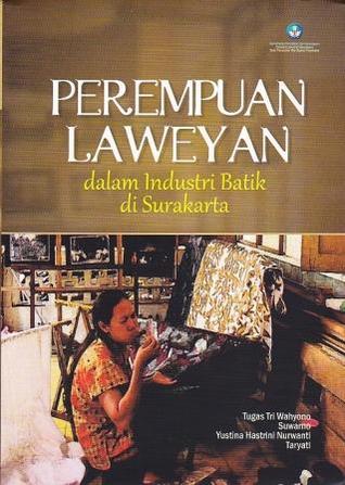 Perempuan Laweyan dalam Industri Batik di Surakarta