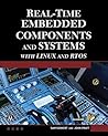 Real-Time Embedded Components And Systems: With Linux and RTOS