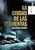 La ciudad de las tormentas by Jesus Miguel Martinez