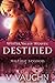 Destined (Winter Valley Wol...