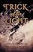 Trick of the Light (Anti-He...