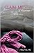 Claim Me by J. Kenner Claim Me by J. Kenner