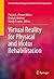 Virtual Reality for Physical and Motor Rehabilitation (Virtual Reality Technologies for Health and Clinical Applications)