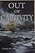 Out of Captivity