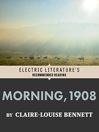 Morning, 1908 (Electric Literature's Recommended Reading)