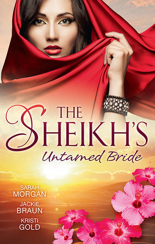 The Sheikh's Untamed Bride/Lost To The Desert Warrior/Sheikh In The City/Her Ardent Sheikh