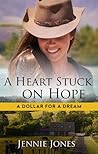 A Heart Stuck on Hope by Jennie  Jones