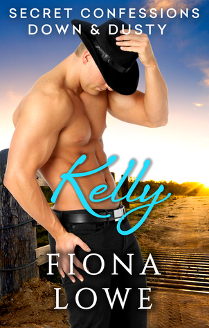 Kelly (Secret Confessions: Down & Dusty, #3)
