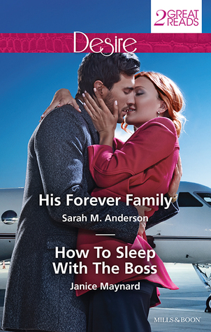 His Forever Family / How To Sleep with the Boss