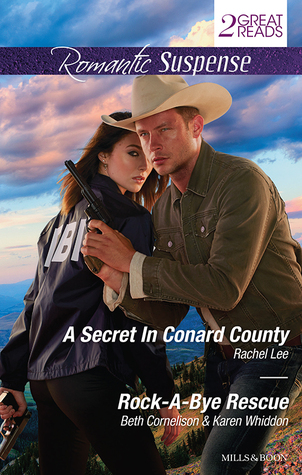 A Secret in Conard County (Conard County: The Next Generation #28) / Rock-A-Bye Rescue: Guarding Eve / Claiming Caleb