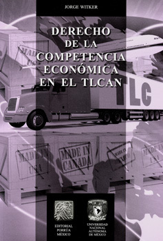 Derecho de La Competencia Economica En El Tlcan