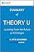 Theory U: Summary of the Key Ideas – Original Book by C. Otto Scharmer: Learning From the Future As It Emerges