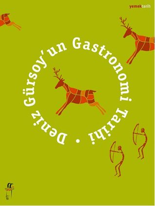 Deniz Gürsoy'un Gastronomi Tarihi
