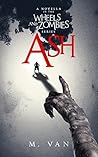 Ash by M. Van Ash by M. Van