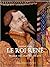 Le roi René: Prince des Fleurs de Lys