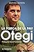 OTEGI, LA FORÇA DE LA PAU by Antoni Batista