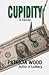 Cupidity