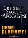 Les Sept Sages de l'Apocalypse by Elmehdi Elkourti