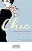 Chic: 50 modische Legenden & wie man sie trägt (German Edition)