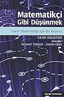 Matematikçi Gibi Düşünmek (Lisans Matematiği İçin Bir Kılavuz)