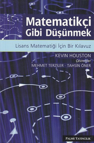 Matematikçi Gibi Düşünmek (Lisans Matematiği İçin Bir Kılavuz)