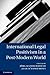 International Legal Positivism in a Post-Modern World
