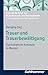 Trauer und Trauerbewältigung: Psychologische Konzepte im Wandel (Lindauer Beiträge zur Psychotherapie und Psychosomatik) (German Edition)