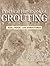 Practical Handbook Of Grouting: Soil, Rock, And Structures (Pb 2013)