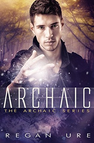 Archaic (Archaic, #1)
