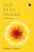 God in All Worlds: A Journe...