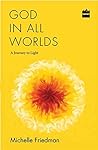 God in All Worlds: A Journey to Light