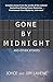 Gone by Midnight and Other ...