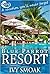 Blue Parrot Resort by Ivy Smoak