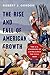The Rise and Fall of American Growth: The U.S. Standard of Living since the Civil War (The Princeton Economic History of the Western World Book 60)
