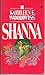 shanna by Kathleen E. Woodiwiss shanna by Kathleen E. Woodiwiss