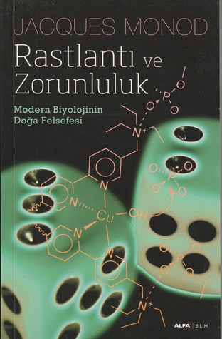 Rastlantı ve Zorunluluk (Modern Biyolojinin Doğa Felsefesi)