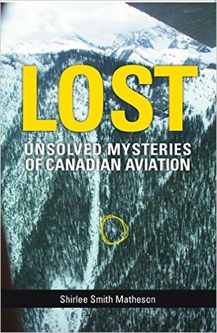 Lost: Unsolved Mysteries of Canadian Aviation