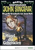 John Sinclair 106: Hügel der Gehenkten
