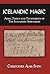 Icelandic Magic: Aims, tools and techniques of the Icelandic sorcerers