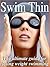 Swim Thin - The Ultimate Guide For Losing Weight Swimming