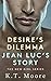 Desire's Dilemma - Jean Luc's Story (The New Girl Series Book 2)