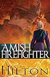 The Amish Firefighter by Laura V. Hilton