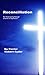 Reconciliation: For those going through a divorce or separation and wanting the Lord to reconcile their marriage or relationship