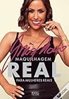 Maquilhagem Real Para Mulheres Reais by Inês Mocho