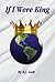 If I Were King