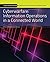 Cyberwarfare: Information Operations in a Connected World (Information Systems Security & Assurance)