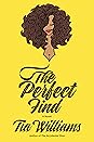 The Perfect Find by Tia Williams