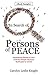 In Search of Persons of Peace: Inspirational Stories of How Ordinary People Influence Multitudes for Christ