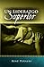 Un Liderazgo Superior (Spanish Edition)