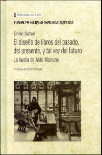 El diseño de libros del pasado, del presente, y tal vez del futuro: la huella de Aldo Manuzio (Hardcover)